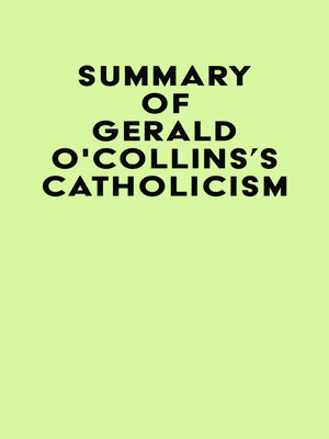 cover image of Summary of Gerald O'Collins's Catholicism